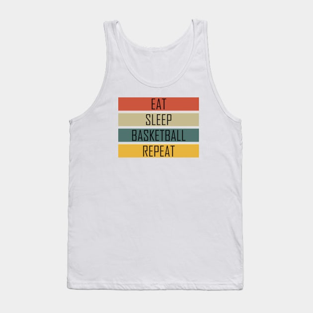 Eat Sleep Basketball Repeat, Funny design Tank Top by TeeFusion-Hub